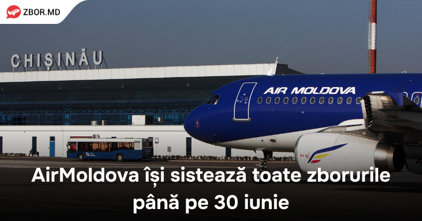 ​AirMoldova anunță că își sistează toate zborurile până pe 30 iunie. 