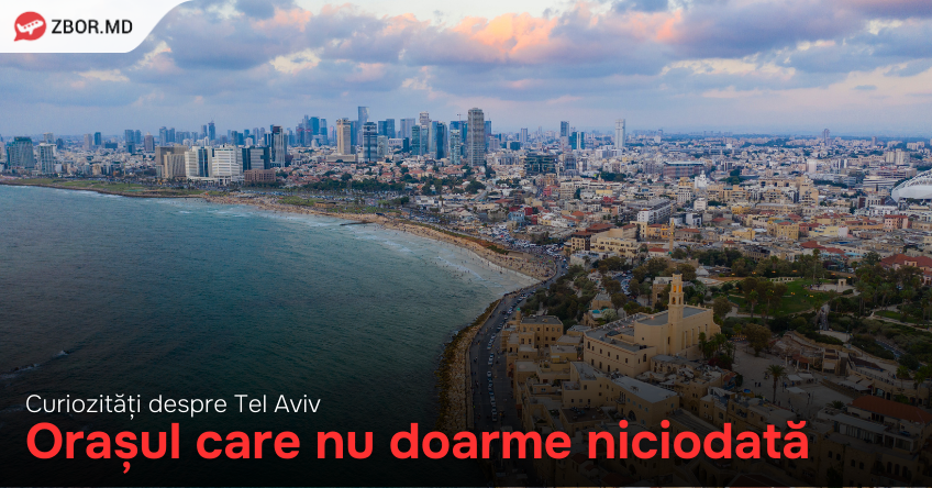 Curiozități despre Tel Aviv - orașul care nu doarme niciodată
